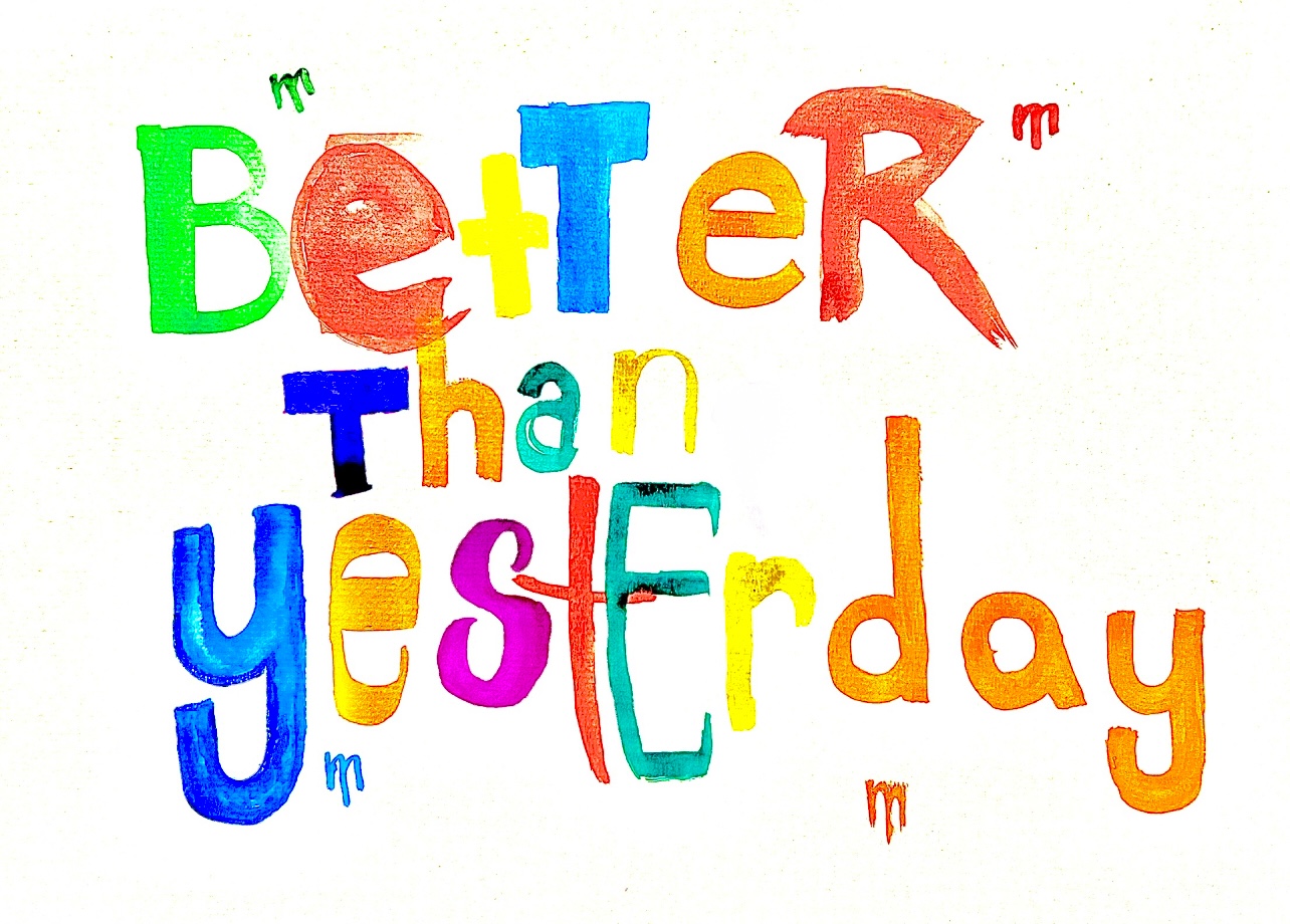 Better than yesterday, painting by mjc
